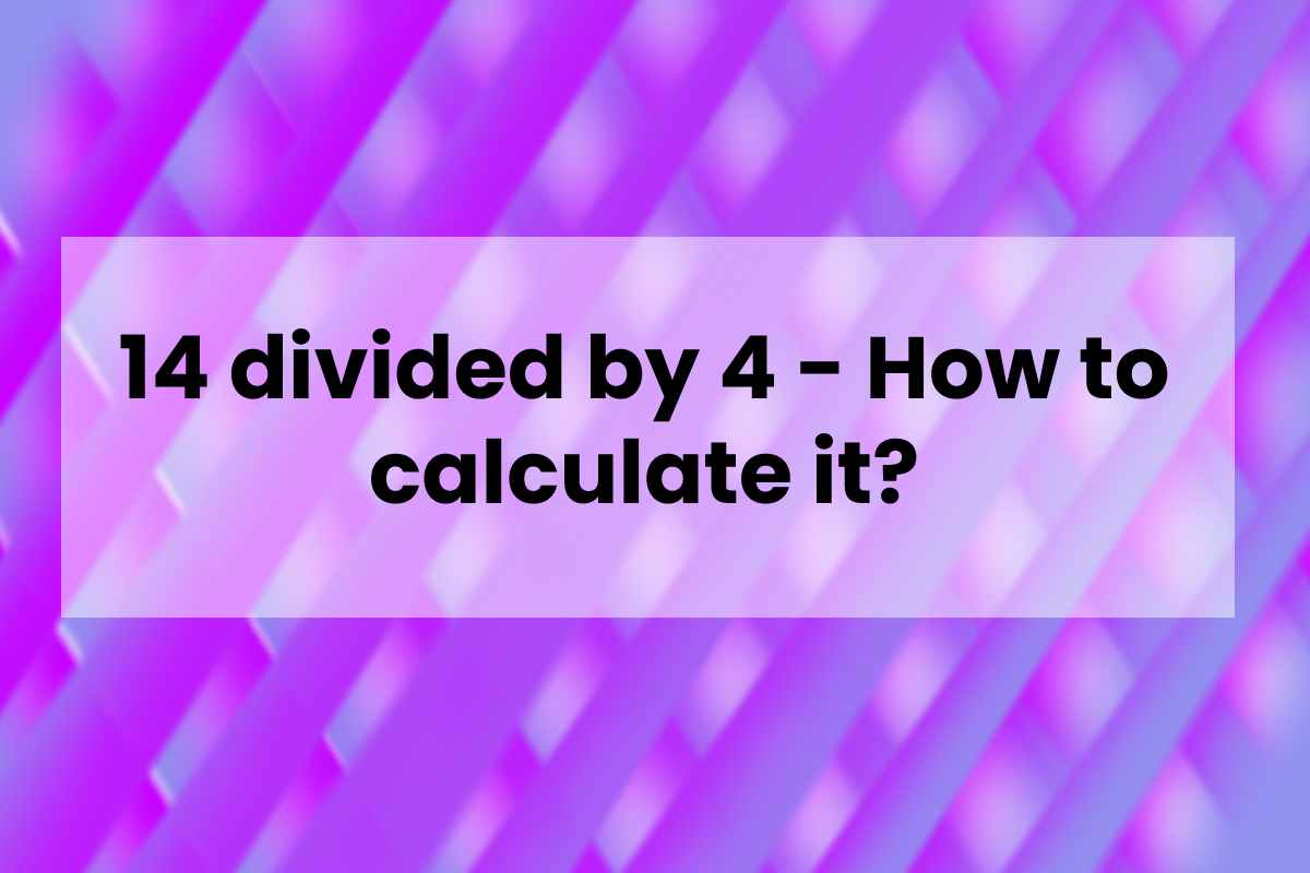 14-divided-by-4-how-to-calculate-it-fitful-living