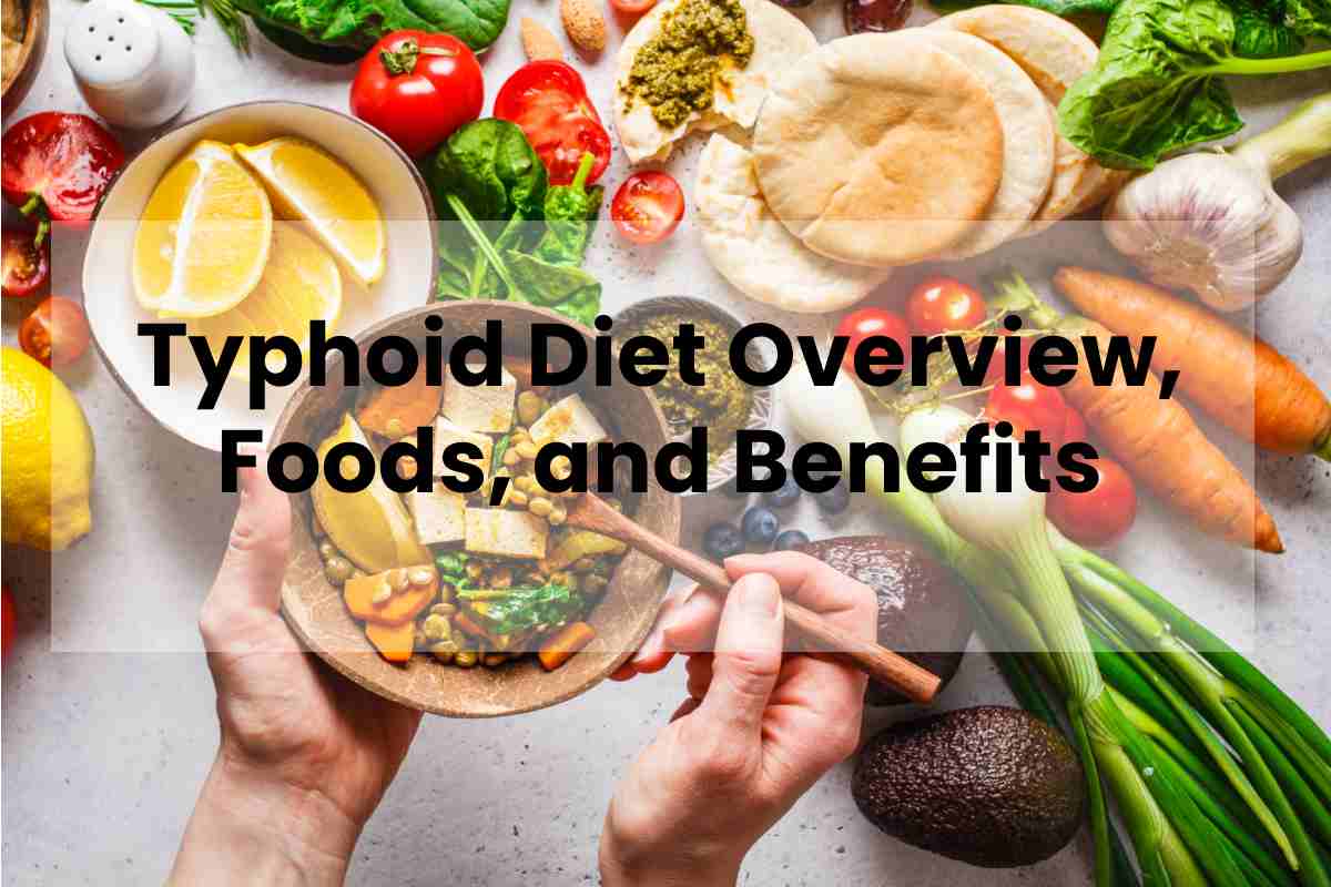 Typhoid Diet Overview Foods And Benefits Fitful Living