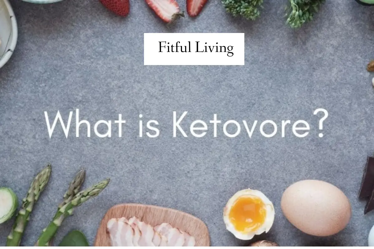 What Is Ketovore Diet? – Fitful Living