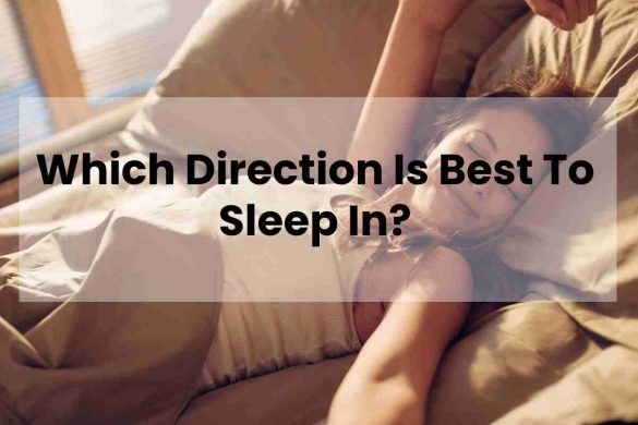 best-direction-to-sleep-when-you-sleep-toward-the-south-2022