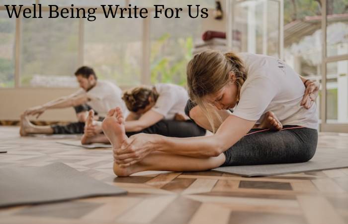 Well Being Write For Us